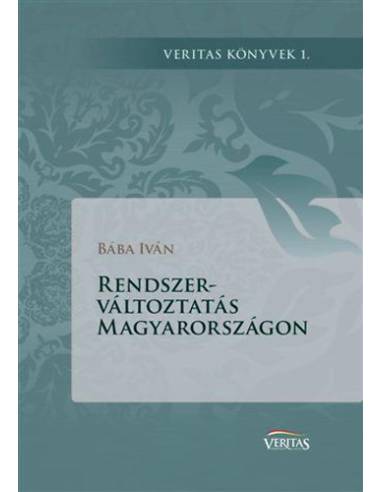 Rendszerváltoztatás Magyarországon - Veritas könyvek