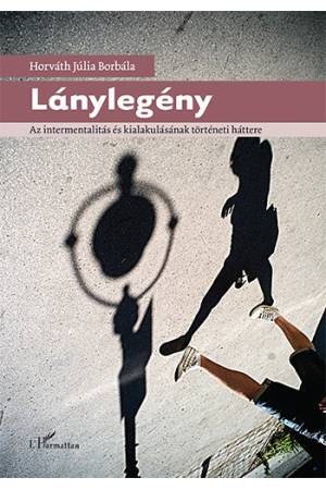 Lánylegény - Az intermentalitás és kialakulásának történeti háttere