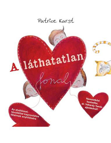 A láthatatlan fonal - Az elválással, távolléttel kapcsolatos félelmek enyhítésére