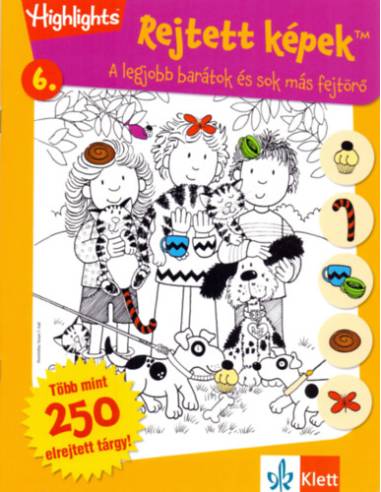 Rejtett képek 6. - A legjobb barátok és sok más fejtörő - Több mint 250 elrejtett tárgy!