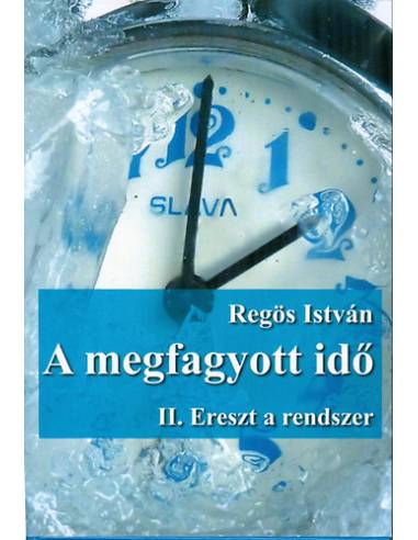 A megfagyott idő - II. Ereszt a rendszer
