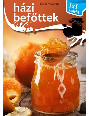 Házi befőttek - 1X1 konyha