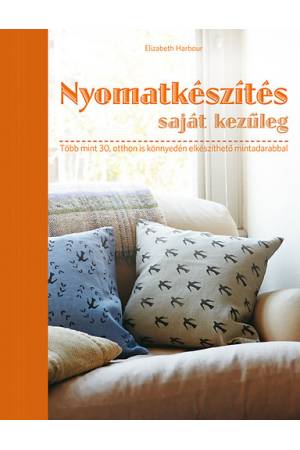 Nyomatkészítés saját kezűleg - Több mint 30, otthon is könnyedén elkészíthető mintadarabbal