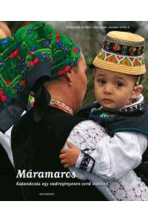 Máramaros - Kalandozás egy vadregényesen zord vidéken