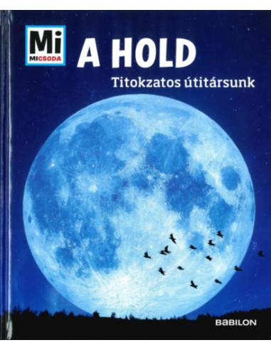 A Hold - Mi Micsoda - Titokzatos útitársunk