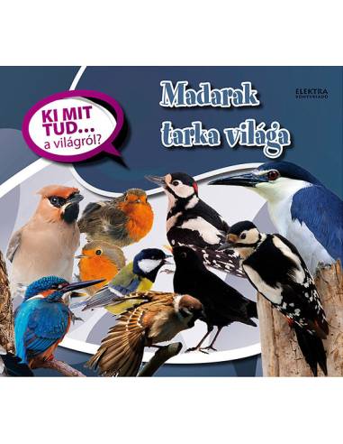Madarak tarka világa - Ki mit tud... a világról?