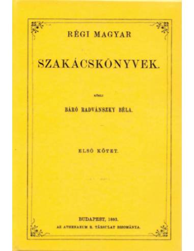Régi magyar szakácskönyvek I. - báró Radvánszky Béla