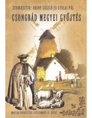 Magyar népköltési gyűjtemény II. kötet - Csongrád megyei gyűjtés