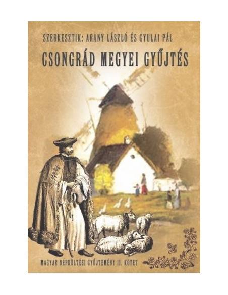 Magyar népköltési gyűjtemény II. kötet - Csongrád megyei gyűjtés