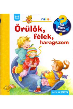 Örülök, félek, haragszom - Mit? Miért? Hogyan? Mini 16.