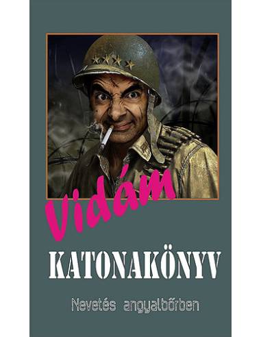 Vidám Katonakönyv - Nevetés angyalbőrben
