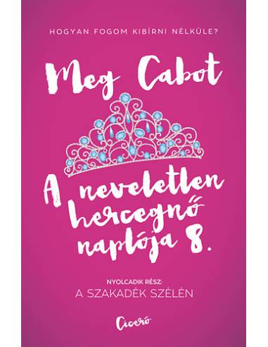 A neveletlen hercegnő naplója 8. - A szakadék szélén