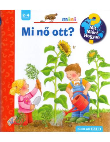 Mi nő ott? - Mit? Miért? Hogyan? Scolar mini 17.
