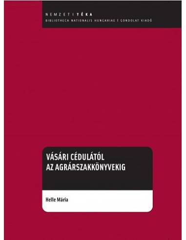 Vásári céduláktól az agrárszakkönyvekig