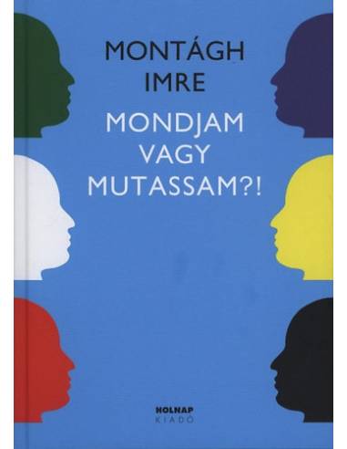Mondjam vagy mutassam?! - Szó - hang - gesztus
