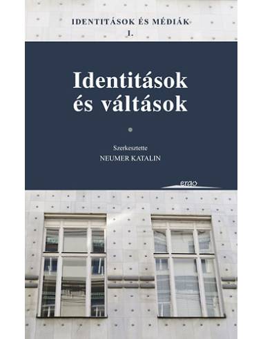 Identitások és médiák I. - Identitások és váltások