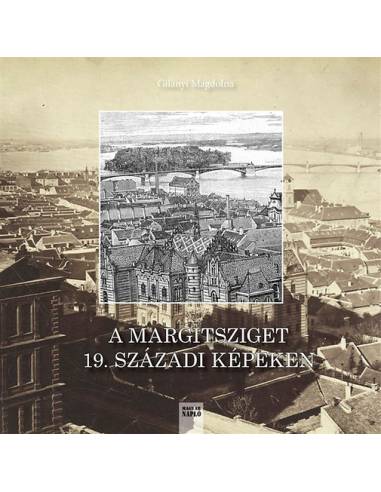 A Margitsziget 19. századi képeken