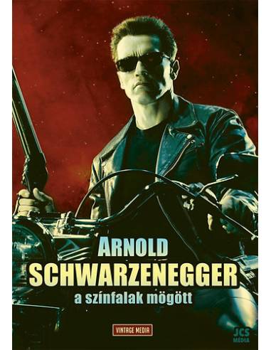 Arnold Schwarzenegger - A színfalak mögött