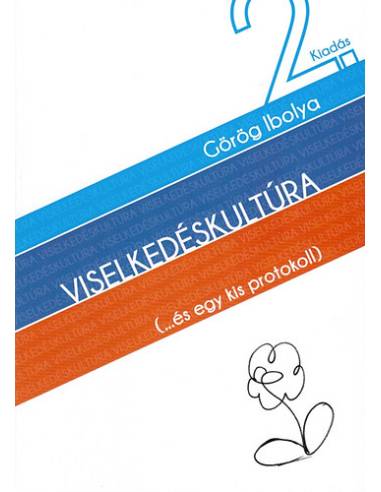 Viselkedéskultúra - (...és egy kis protokoll)
