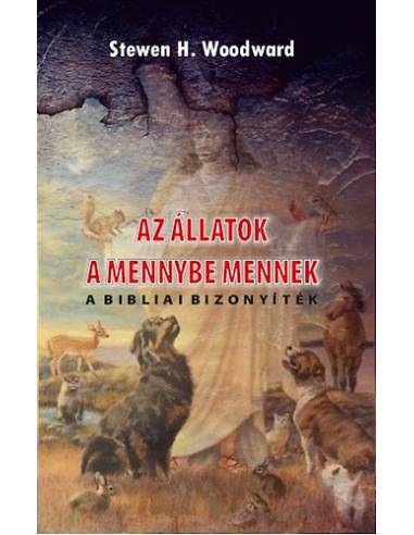 Az állatok a mennybe mennek - A bibliai bizonyíték