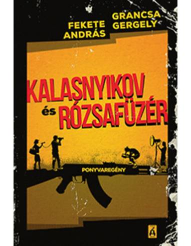 Kalasnyikov és Rózsafüzér