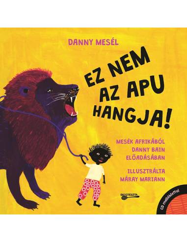 Danny mesél - Ez nem az apu hangja! - CD melléklettel