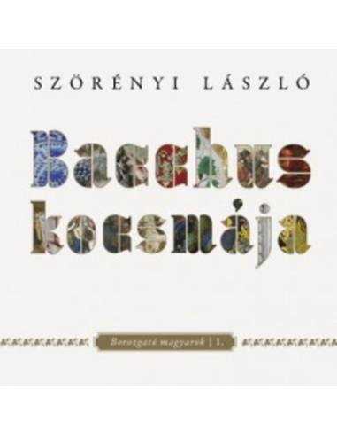 Bacchus kocsmája - Borozgató magyarok I.