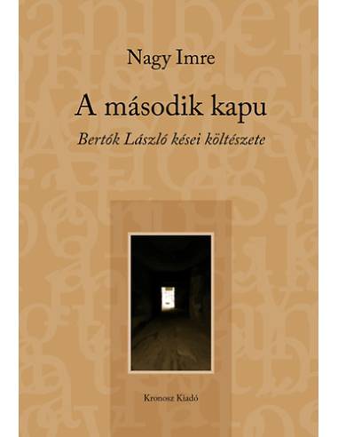 A második kapu - Bertók László kései költészete