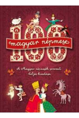100 magyar népmese - A Magyar népmesék sorozat teljes kiadása