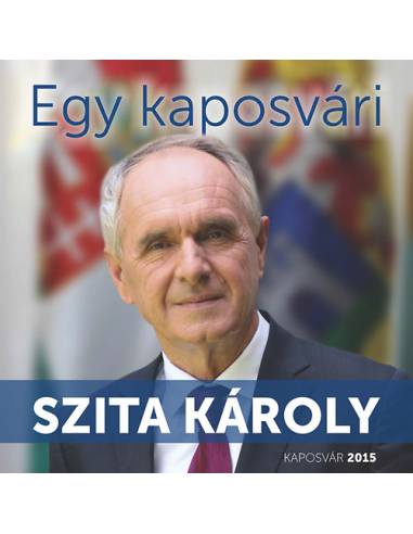 Egy kaposvári - Szita Károly