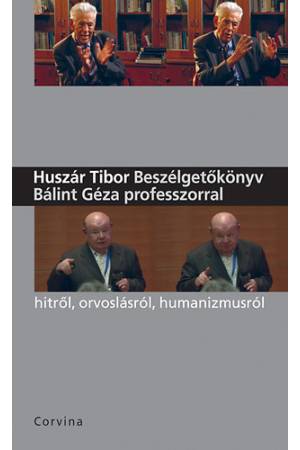 Beszélgetőkönyv Bálint Géza professzorral