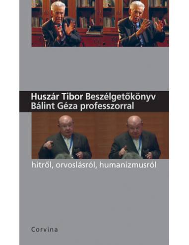 Beszélgetőkönyv Bálint Géza professzorral
