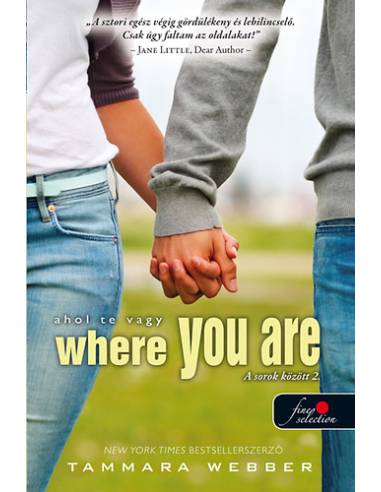 Where You Are - Ahol te vagy (A sorok között 2.) - puha kötés