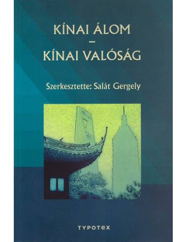Kínai álom - Kínai valóság