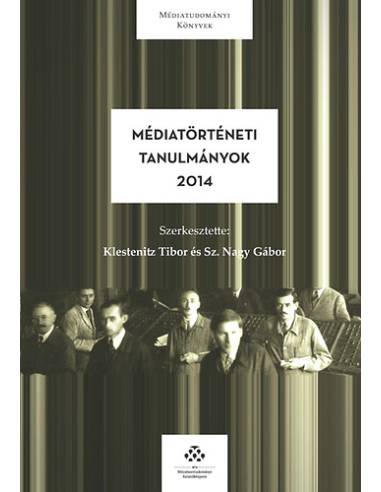 Médiatörténeti tanulmányok 2014