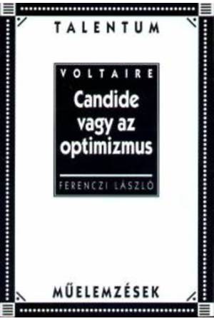 Voltaire - Candide vagy az optimizmus - Talentum műelemzések