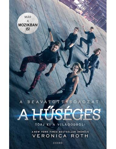 A hűséges - filmes borítóval - Törj ki a világodból!