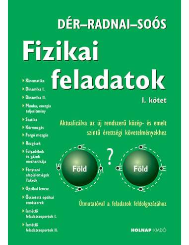 Fizikai feladatok I. - Aktualizálva az új rendszerű közép- és emelt szintű érettségi követelményekhez