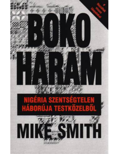 Boko Haram - Nigéria szentségtelen háborúja testközelből