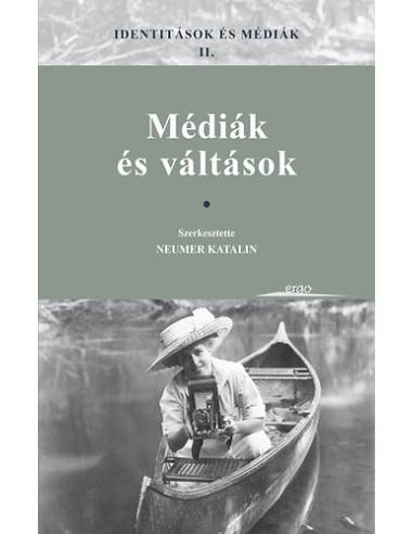 Identitások és médiák II. - Médiák és váltások