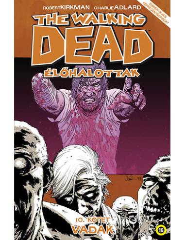 The Walking Dead - Élőhalottak 10. - Vadak