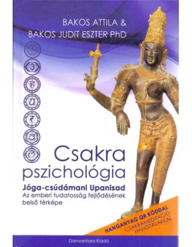 Csakra Pszichológia - Jóga-csúdámani Upanisád - Az emberi tudatosság fejlődésének belső térképe - Hanganyag QR kóddal
