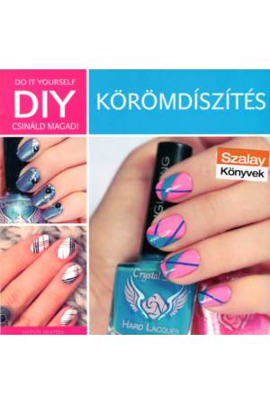 DIY - Körömdíszítés