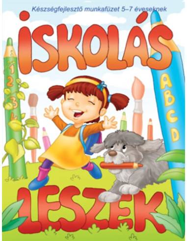 Iskolás leszek - Készségfejlesztő munkafüzet 5-7 éveseknek