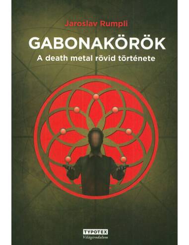 Gabonakörök - A death metal rövid története