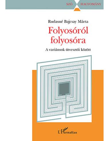 Folyosóról folyosóra - A variánsok útvesztői között