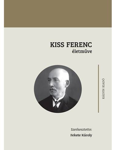 Kiss Ferenc életműve