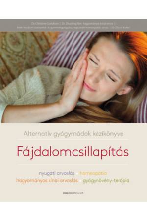 Fájdalomcsillapítás - Alternatív gyógymódok kézikönyve
