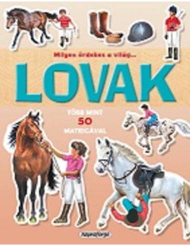 Milyen érdekes a világ... Lovak - Több mint 50 matricával