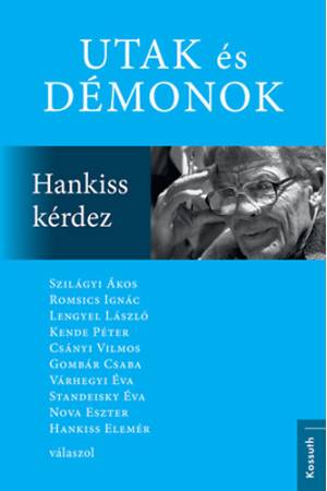 Utak és démonok - Hankiss kérdez